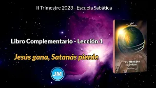 LIBRO COMPLEMENTARIO - LECCIÓN 1: JESÚS GANA – SATANÁS PIERDE | ESCUELA SABÁTICA 2023