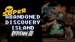 New Super Abandoned Discovery Island Revision 3 || Recovered 6.0.1 Build - Last Half || Final