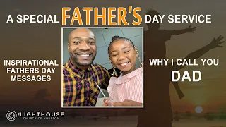 A Special Father's Day Service - Inspirational fathers day messages