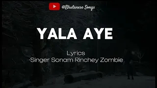 YAR LA AEE by Sonam Rinchey ZOMBIE Lyrics (Official Lyrical Video) | Latest Bhutanese Songs 2024