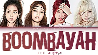 BLACKPINK (블랙핑크) – BOOMBAYAH (붐바야) Lyrics (Color Coded Han/Rom/Eng)