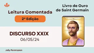 Livro de Ouro de Saint Germain - 2ª Edição - Leitura Comentada (Discurso XXIX)