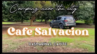 [4K] CAFE SALVACION CAMPING GROUND | CAR CAMPING | DASMARIÑAS CAVITE