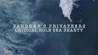 Vandran's Privateers (Critical Role Sea Shanty)