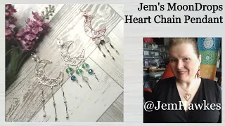 Using Wire and Chain Scraps to create a MoonDrops Pendant by Jem Hawkes