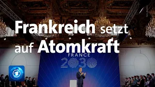 Macron-Rede: Frankreich setzt weiter auf Atomstrom