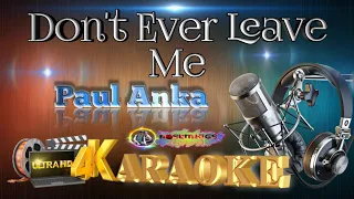 Don't Ever Leave Me - Paul Anka - KARAOKE 🎤🎶