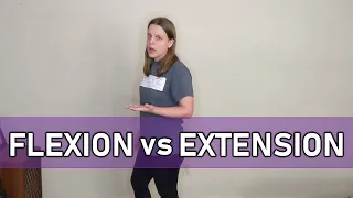 Flexion vs Extension