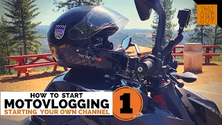 Motovlogging - Part 1 | A guide to starting your own motovlog channel