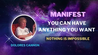 Manifest ANYTHING You WANT In Your Life FAST! Use This TECHNIQUE | Dolores Cannon #DoloresCannon