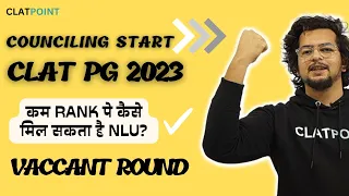 Vacant Round in detail? How to get admission in LLM/NLUs if rank is not good? CLAT PG 2023