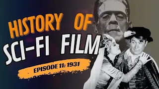 History of Sci-Fi Film- 1931 Robots and Ray Guns Episode 11