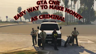 Gta CNR- Easy Way To Make Money Criminal-Outdated