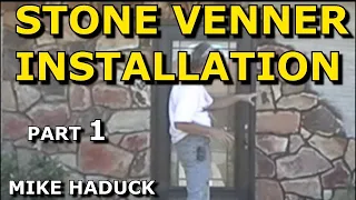 STONE VENEER INSTALLATION (Part 1) Mike Haduck, Real or cultured stone