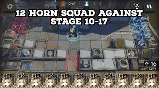 [Arknights WIP] What if 12 Horn squad against Stage 10-17 Manfred?