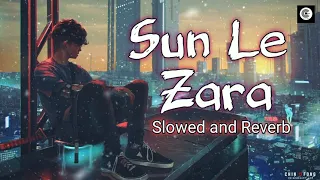 Sun Le Zara song lyrics (slowed and reverb) _1921 | Arnab Dutta |Zareen Khan , Karan Kundrra