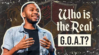 Who is the Real G.O.A.T?