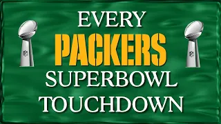 Every Packers Superbowl Touchdown