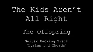 The Offspring - The Kids Aren't All Right - Guitar Backing Track