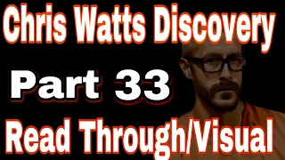 33 Chris Watts Discovery Read Through