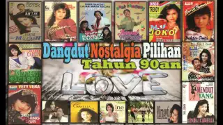 Dangdut Nostalgia/Jadul Pilihan Tahun 90an - Dangdut Lawas/Kenangan