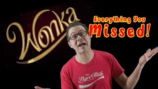 Wonka Everything You Missed!