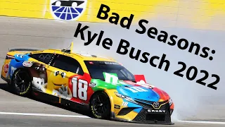 Bad Seasons: Kyle Busch 2022