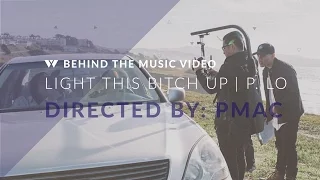 Pmac on directing P-Lo and G-Eazy's 'Light This Bitch Up'
