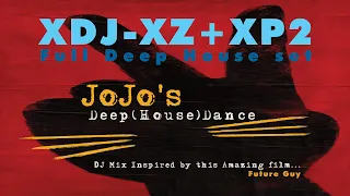 Pioneer XDJ XZ   Full deep house mix:  JoJo deep House Dance