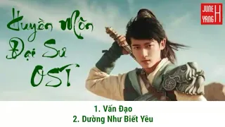 [Playlist] Nhạc Phim Huyền Môn Đại Sư - 玄门大师 OST