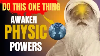 PHYSIC POWERS! SCIENTIFICALLY PROVEN! PRACTICE THIS ONE THING TO AWAKEN PHYSIC POWERS  #sadhguru