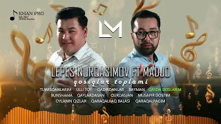 Lepes Nurqasimov ft Madjo - Qosiqlar topalmi 2022