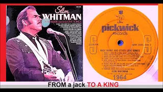 Slim Whitman - From A Jack To A King