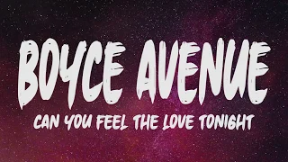 Boyce Avenue - Can You Feel The Love Tonight (Lyrics)