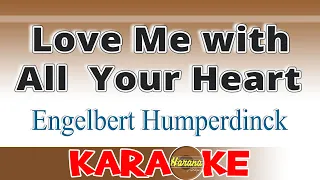 Love Me with All Your Heart (Karaoke) - Engelbert Humperdinck