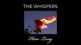 The WHISPERS NEW SINGLE:  "HOW LONG" (Official Music Video)