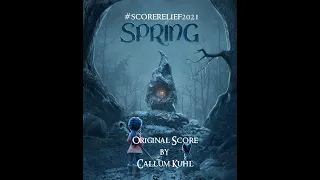 Spring | Original Score by Callum Kuhl | #SCORERELIEF2021