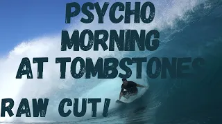 Raw Cut : Psycho Morning at Tomb Stones,  Western Australia