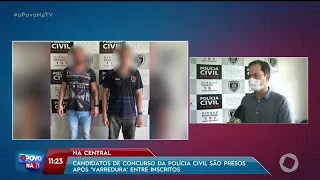 Candidatos de concurso da Polícia Civil são presos após 'varredura' entre inscritos - O Povo na TV