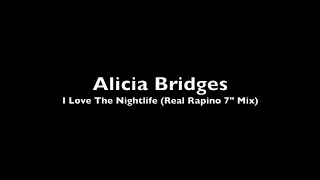 Alicia Bridges - I Love The Nightlife (Real Rapino 7" Mix)