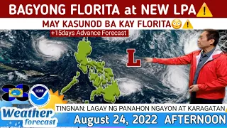 BAGYONG FLORITA:  MAY KASUNOD? 😳⚠TINGNAN⚠ Weather Update Today August 24, 2022p.m