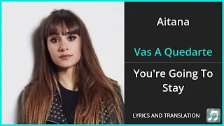 Aitana - Vas A Quedarte Lyrics English Translation - Spanish and English Dual Lyrics  - Subtitles