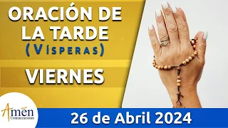 Oración de la Tarde Hoy Viernes 26 Abril 2024 l Padre Carlos Yepes | Católica | Dios