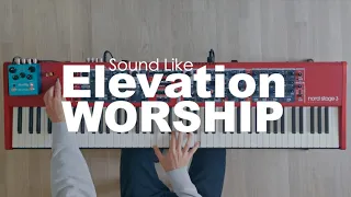 Make Your Nord Sound Like Elevation Worship | Nord Stage 3 & Strymon BlueSky
