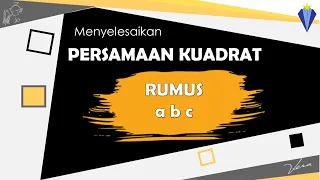 8  MENYELESAIKAN PERSAMAAN KUADRAT DENGAN RUMUS ABC - KELAS 9 SMP - PERSAMAAN KUADRAT