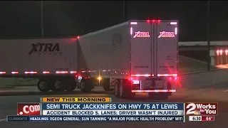 Semi truck jackknifes on Highway 75, driver uninjured