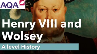 Henry VIII and Wolsey | A Level History