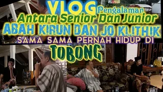 Cak Jo Klithik Dan Cak Kirun Berbagi Cerita || VLOG Part 1