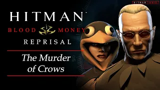 Hitman: Blood Money Reprisal - Mission #6 - The Murder of Crows