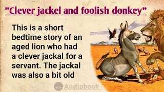 Improve Your English Through Stories |⭐Level 1 | Jackel and Foolish Donkey| English Story Audiobook